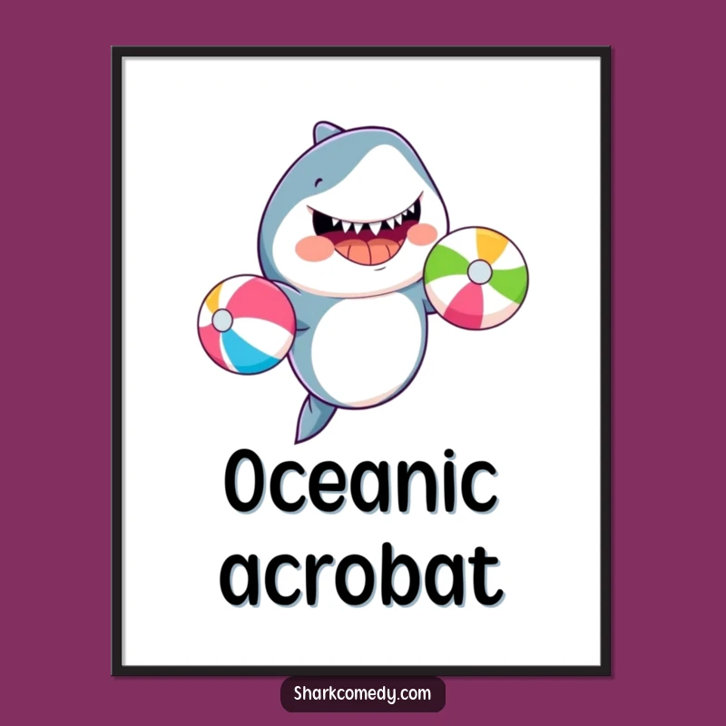 Funny Juggling Shark Poster: Ocean Fun Wall Art