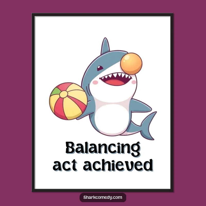 Funny Shark Tiny Arms Beach Ball Balance Poster A Hilarious Wall Art