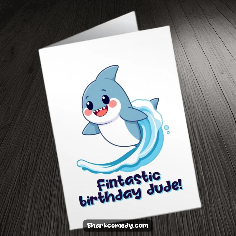 Funny Free Printable Birthday Card: A kawaii shark surfs a big wave with a huge, happy grin.