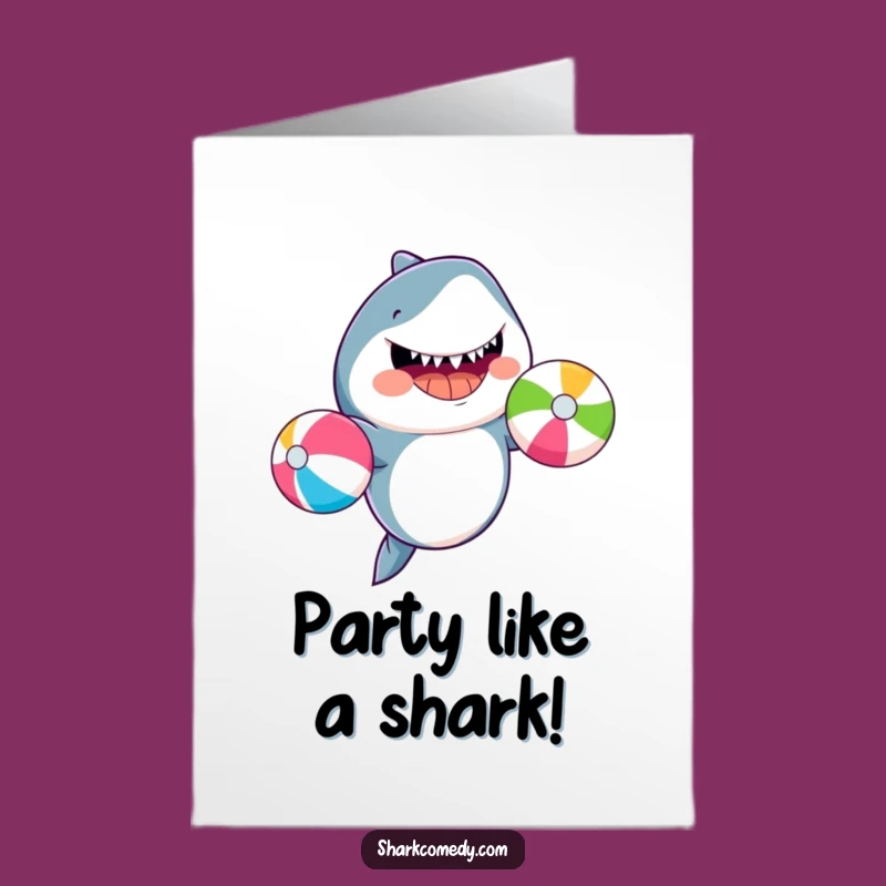 Free Printable Birthday Card: Smiling Shark Juggling Balls, Funniest Downloadable Gift