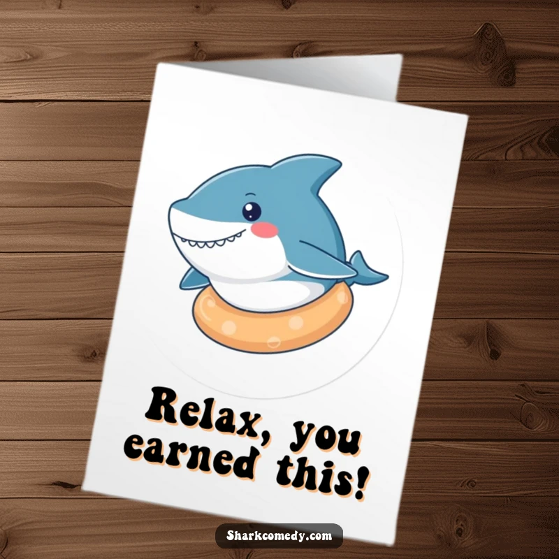 Funny Free Printable Congratulations Card showing a kawaii shark blissfully relaxed on a rubber ring, perfect for celebrating chill achievements.