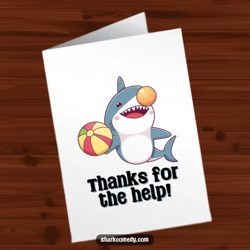 Funny Free Printable thank you card featuring a shark with little arms trying to balance a beach ball on its snout.